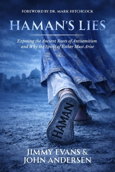 Haman's Lies: Exposing the Ancient Roots of Antisemitism and Why the Spirit of Esther Must Arise