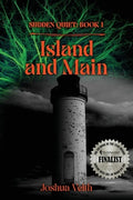 Island and Main: The Sudden Quiet: Book I