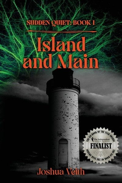 Island and Main: The Sudden Quiet: Book I