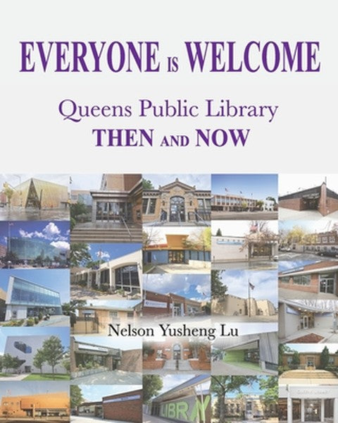 Everyone Is Welcome: Queens Public Library Then and Now