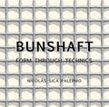 Gordon Bunshaft: Form Through Technics