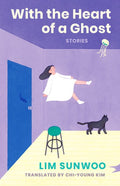 With the Heart of a Ghost: Stories