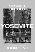 Yosemite: Stories Untold