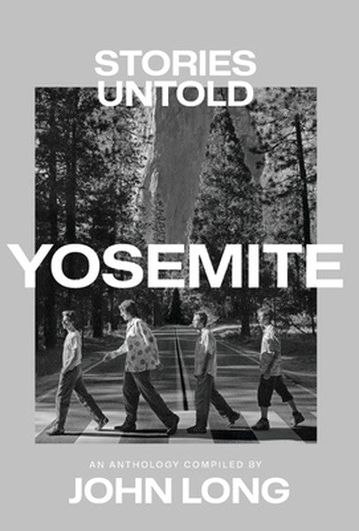 Yosemite: Stories Untold