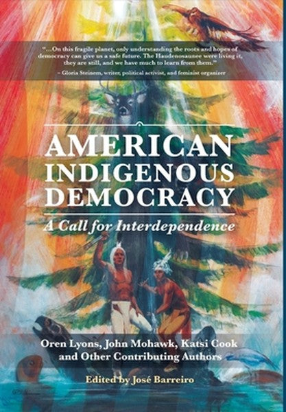 American Indigenous Democracy: A Call for Interdependence