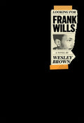 Looking for Frank Wills: (Of the Diaspora)