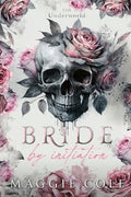 Bride by Initiation: An Secret Society Mafia Marriage Pact Romance
