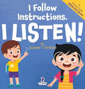 I Follow Instructions. I Listen!: An Affirmation-Themed Toddler Book About Listening (Ages 2-4)