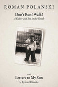 Don't Run! Walk!: A Father and Son in the Shoah