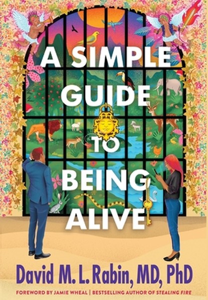 A Simple Guide to Being Alive