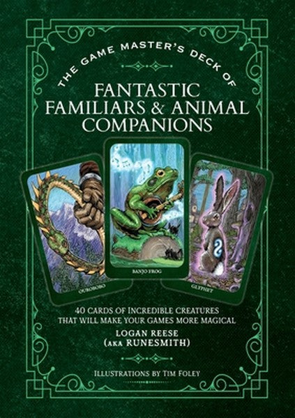 The Game Master's Deck of Fantastic Familiars and Animal Companions: 40 Cards of Incredible Creatures That Will Make You