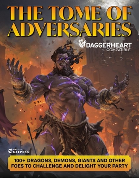 The Tome of Adversaries: 100+ Dragons, Demons, Giants and Other Foes to Challenge and Delight Your Party (Daggerheart Co