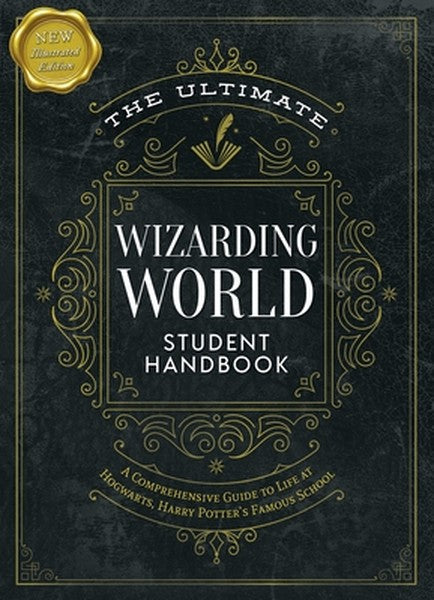 The Ultimate Wizarding World Student Handbook (Illustrated Edition): A Comprehensive Guide to Life at Hogwarts, Harry Po
