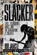 Slacker: 1991, Teen Spirit Angst, and the Generation It Created