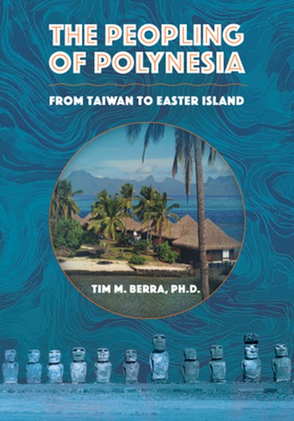 Peopling of Polynesia: From Taiwan to Easter Island