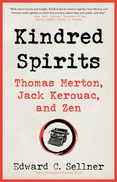 Kindred Spirits: Thomas Merton, Jack Kerouac, and Zen