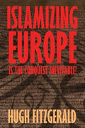 Islamizing Europe: Is the Conquest Inevitable?