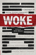 Woke: A Critique of Social Justice Ideology
