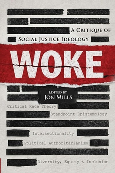 Woke: A Critique of Social Justice Ideology