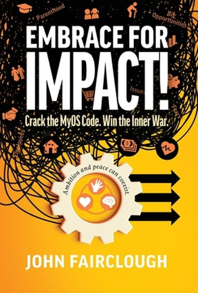 Embrace for IMPACT!: Crack the MyOS Code. Win the Inner War.