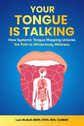 Your Tongue Is Talking: Systemic Tongue Mapping Unlocks the Path to Whole-body Wellness