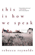 This Is How We Speak: Stories