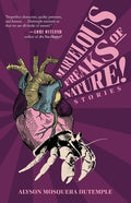 Marvelous Freaks of Nature!