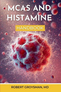 The Complete Long COVID Handbook: MCAS & Histamine