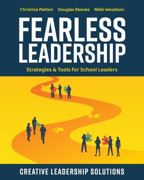 Fearless Leadership: Strategies and Tools for School Leaders