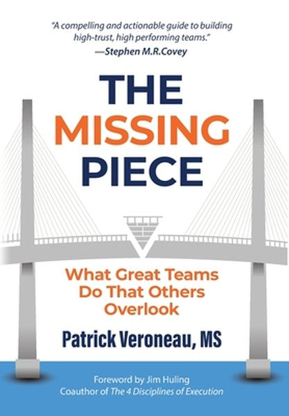 The Missing Piece: What Great Teams Do That Others Overlook