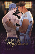 Remember My Name: An MM Rockstar Romance