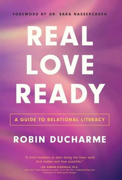 Real Love Ready: A Guide to Relational Literacy