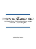 The Hebrew Foundations Bible: Interlinear Edition with Transliteration and Strong's