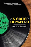 Nobuo Uematsu: On the Record