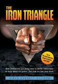 The Iron Triangle: Inside the Liberal Democrat Plan to Use Race to Divide Christians and America in their Quest for Powe