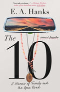The 10: A Memoir of Family and the Open Road