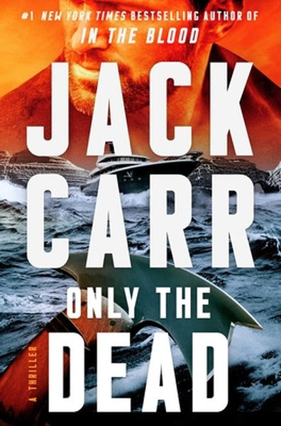 Only the Dead: A Terminal List Thriller