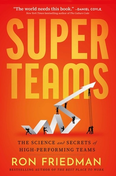 Superteams: The Science and Secrets of High-Performing Teams