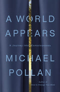 A World Appears: A Journey Into Consciousness