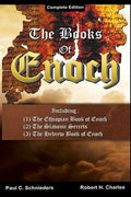 The Books of Enoch: Complete edition: Including (1) The Ethiopian Book of Enoch, (2) The Slavonic Secrets and (3) The He