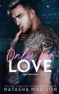 Only For Love: An opposites attract, friends to lovers, hockey romance. (Deluxe)