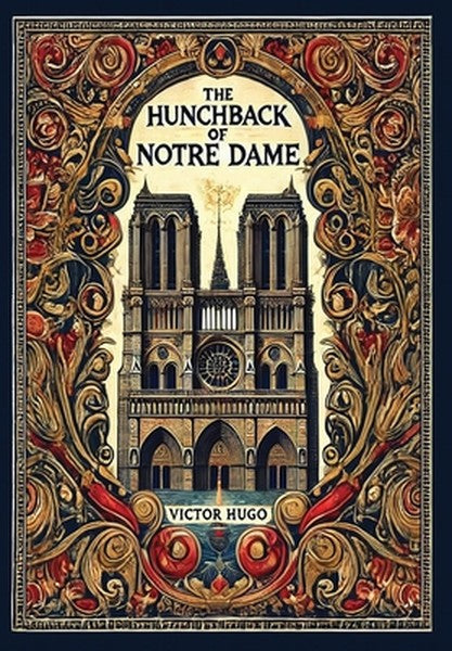 The Hunchback of Notre Dame (Collector's Edition) (Laminated Hardback with Jacket)