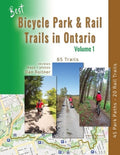 Best Bicycle Park and Rail Trails in Ontario - Volume 1: 45 Park Paths - 20 Rail Trails