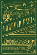 Forever Paris: A Guide to the Timeless Soul of the City