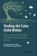 Finding the Calm Child Within: Raising Resilient Children with Disruptive Mood Dysregulation Disorder