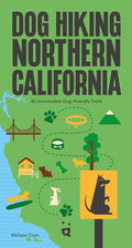 Dog Hiking Northern California: 42 Unmissable Dog-Friendly Trails