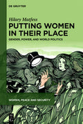 Putting Women in Their Place: Gender, Power, and World Politics