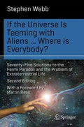 If the Universe Is Teeming with Aliens ... Where Is Everybody?: Seventy-Five Solutions to the Fermi Paradox and the Prob