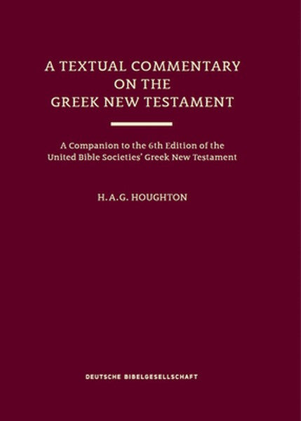 A Textual Commentary on the Greek New Testament (Ubs6)