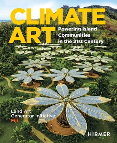 Climate Art: Powering Island Communities in the 21st Century. Land Art Generator Initiative: Fiji